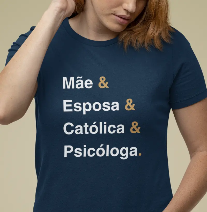 Mãe & Esposa & Católica & Psicóloga