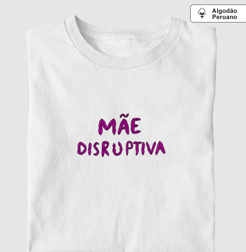 Mãe Disruptiva Pima
