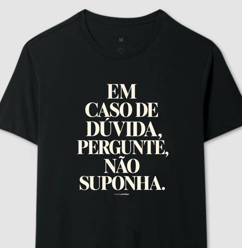 Em Caso de Dúvida, Pergunte, Não Suponha