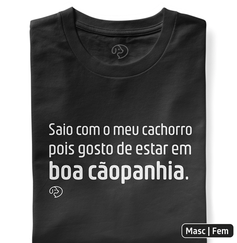 Saio com o meu cachorro pois gosto de estar em boa cãopanhia.