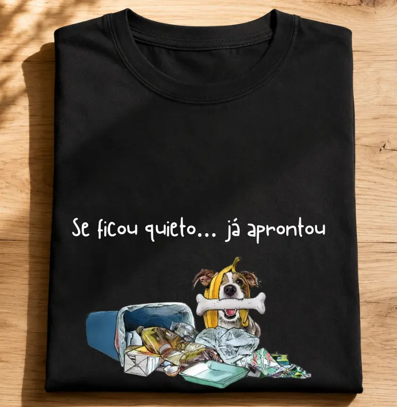 Se ficou quieto... Já aprontou