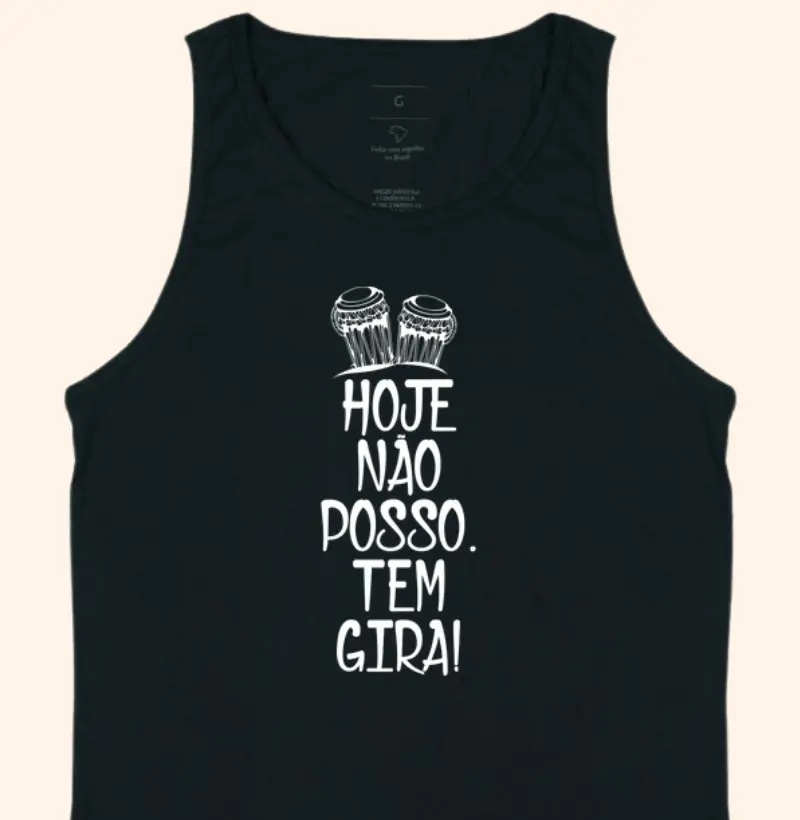 Hoje não posso, tem gira! - Regata