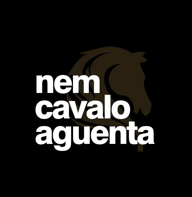 Nem Cavalo Aguenta