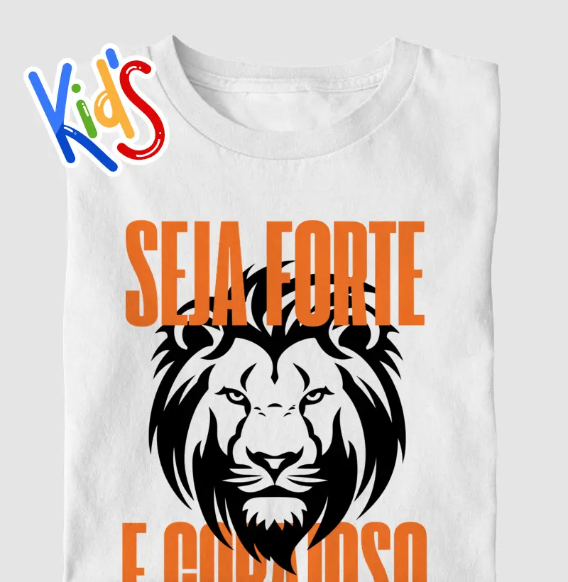 Camiseta Kids Seja forte Versão Clara 