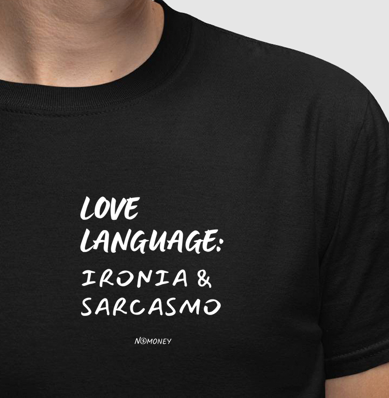 Love Language: Ironia & Sarcasmo