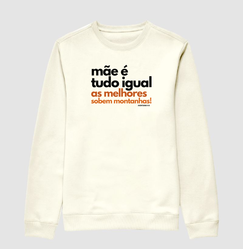 Mãe é tudo igual, as melhores sobem montanhas