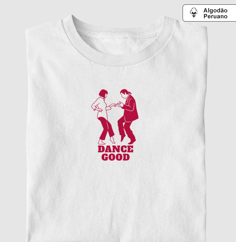 Camiseta Dance Good Minimalista Centralizada (Pulp Fiction)