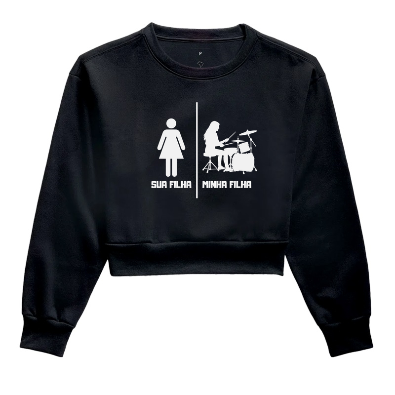 SUA FILHA MINHA FILHA BATERIA