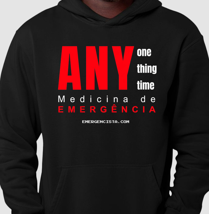 Casaco de Moletom Medicina de Emergência | ANY One ANY Thing Any Time | Conforto para Médicos Emergencistas