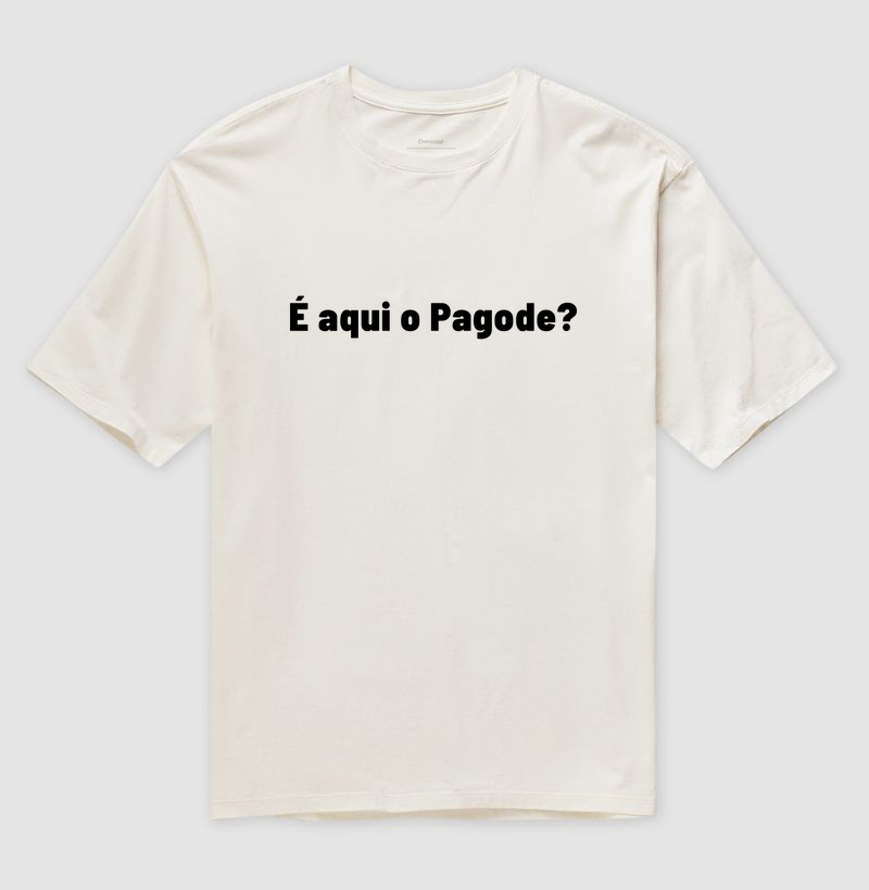 Oversized - É aqui o Pagode?