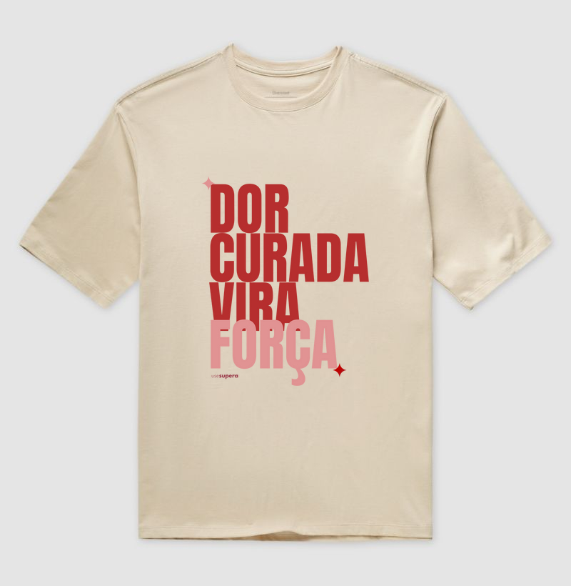 Oversized "Dor curada vira força - vermelho"