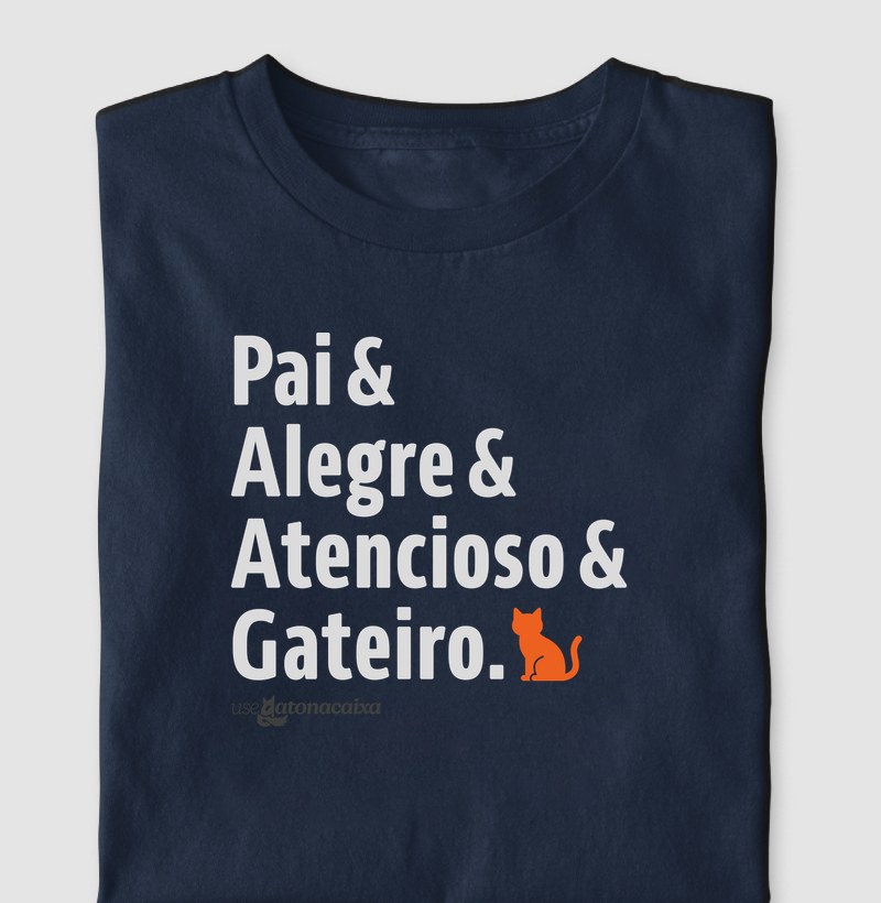 Pai, alegre, atencioso e gateiro