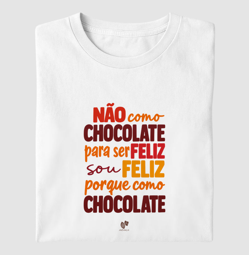 Não como chocolate para ser feliz