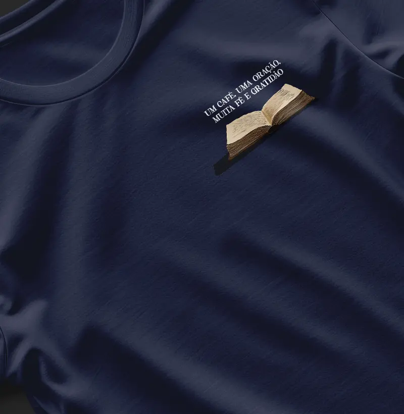 Blusa Um café, uma oração, muita fé e gratidão
