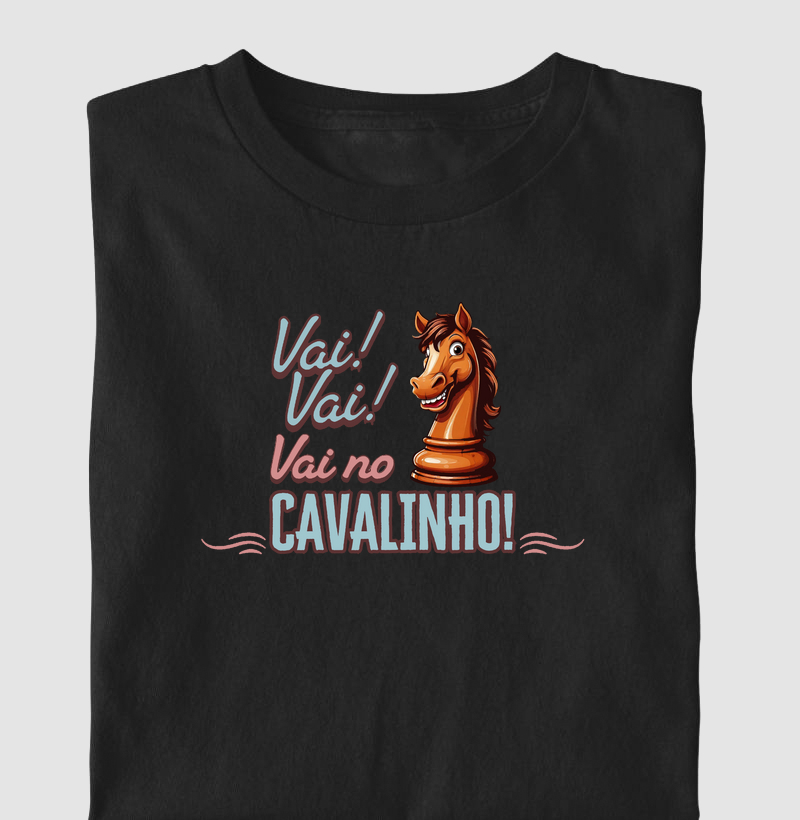 Vai no cavalinho!