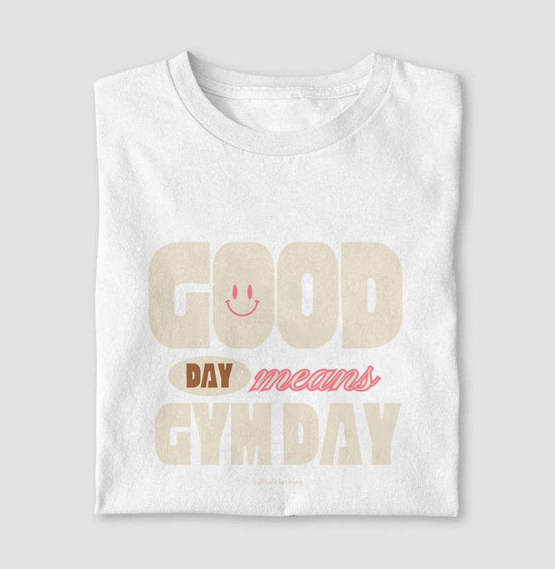 Good day means gym day