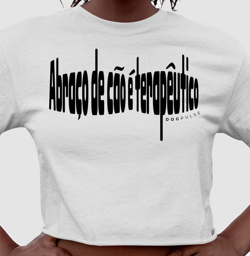 Cropped Abraço de Cão é Terapêutico Dog Pulse