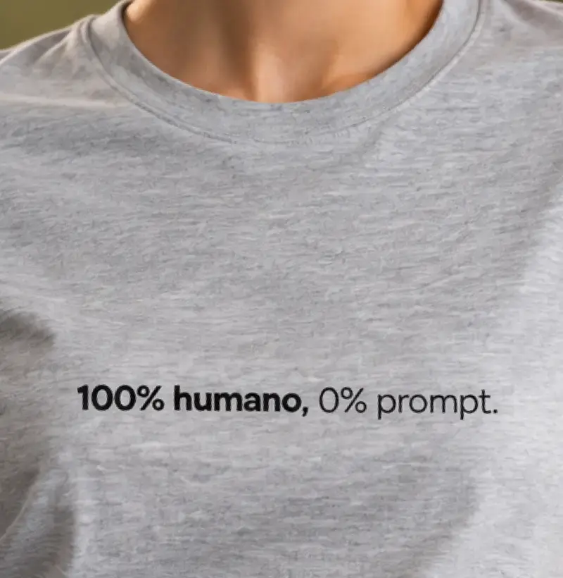 100% Humano, 0% Prompt
