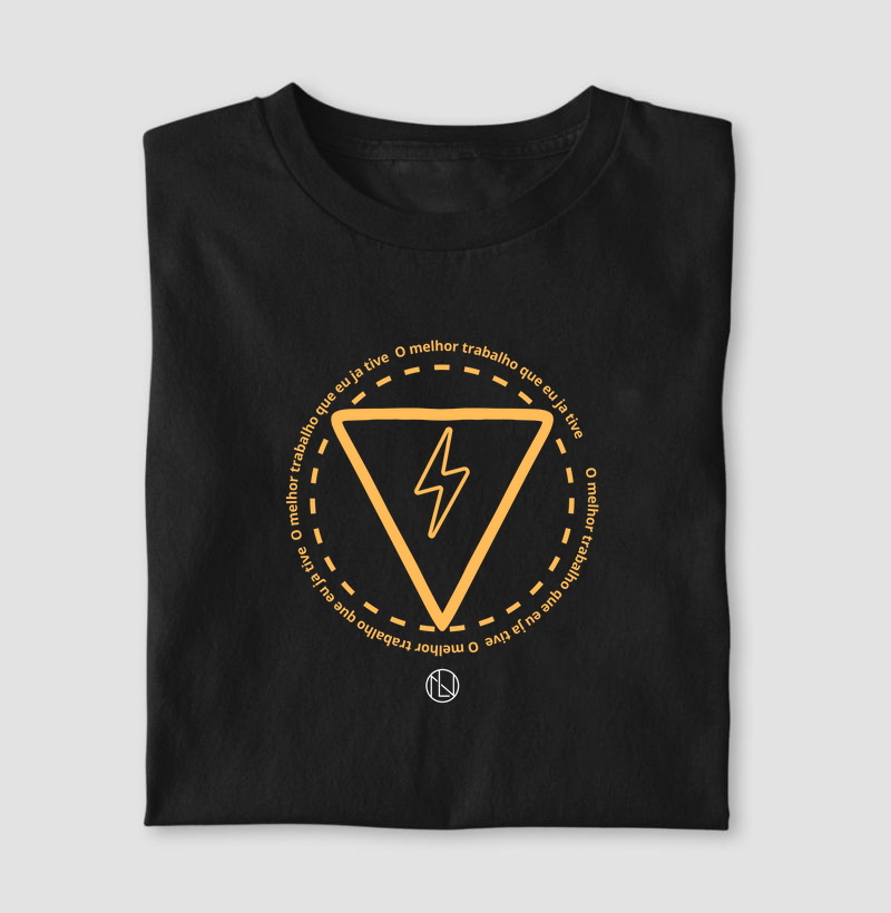 Camiseta " O melhor trabalho que eu já tive."