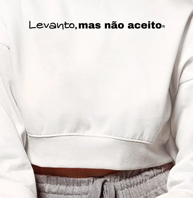 Cropped Moletom Levanto, mas não aceito Minimalista