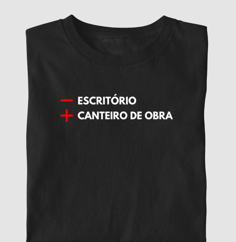 Menos Escritório, Mais Canteiro de Obra