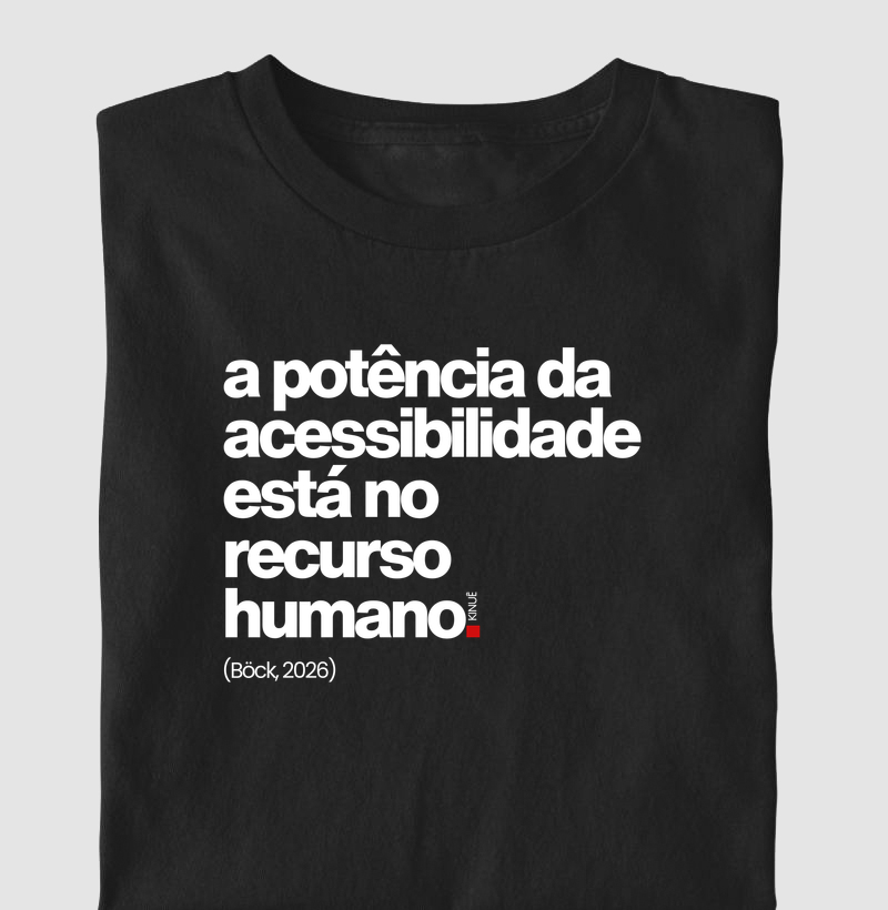 A potência da acessibilidade  - Camiseta