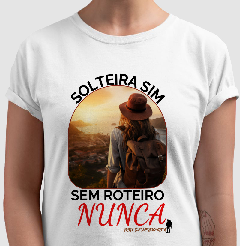 SOLTEIRA SIM, SEM ROTEIRO, NUNCA