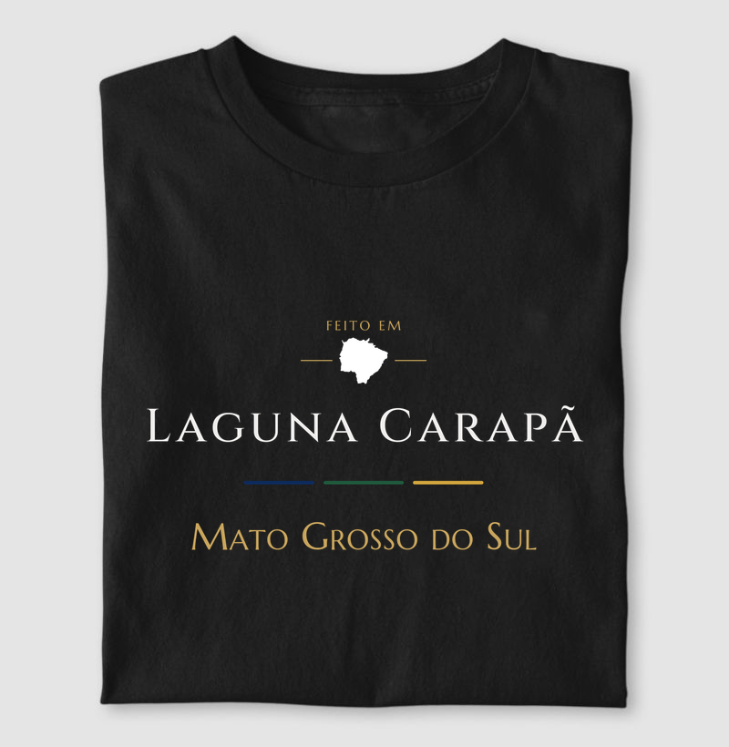 Feito em Laguna Carapã MS - Camiseta