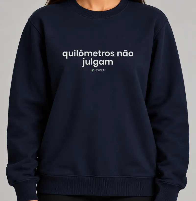 Moletom Corrida - Quilômetros Não Julgam