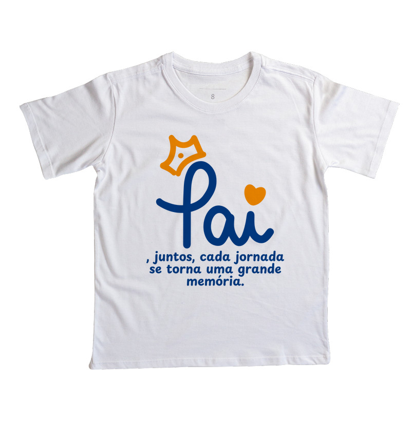 Camiseta Coleção Pai - Pai, juntos, cada jornada...