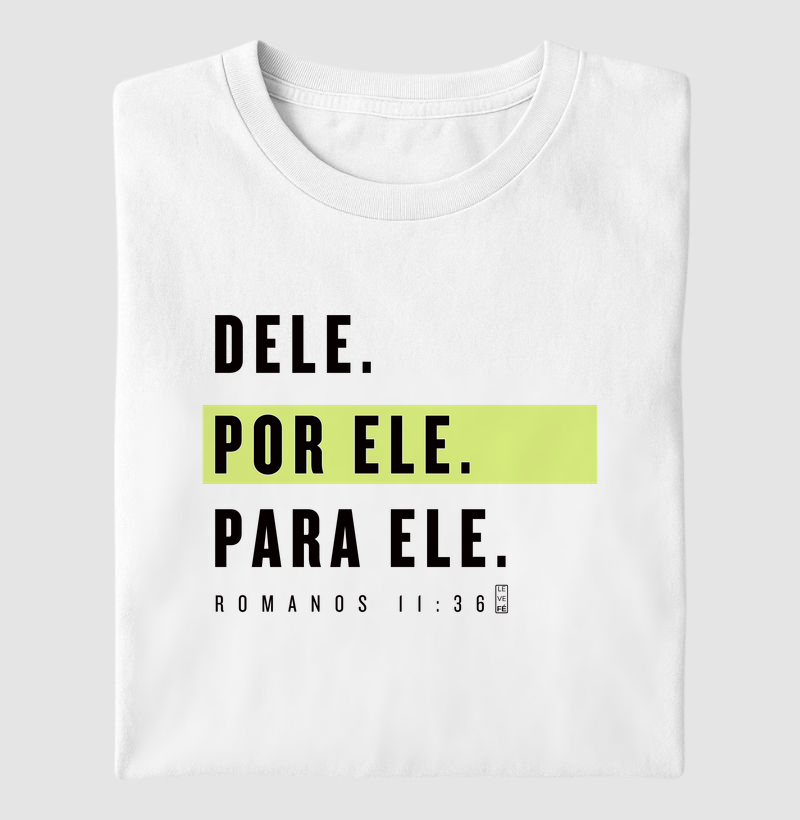Dele, por Ele, para Ele