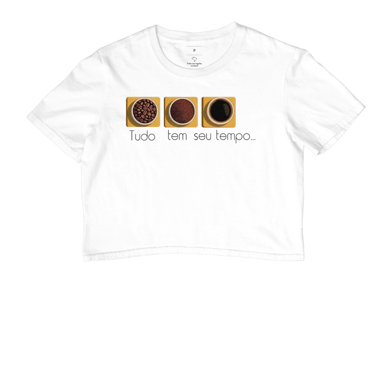 Camiseta Tudo tem seu tempo - Cropped