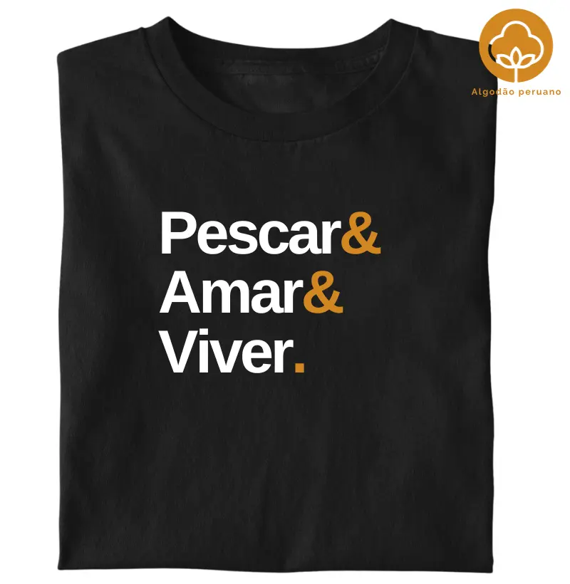 PESCAR AMAR VIVER(Algodão peruano)