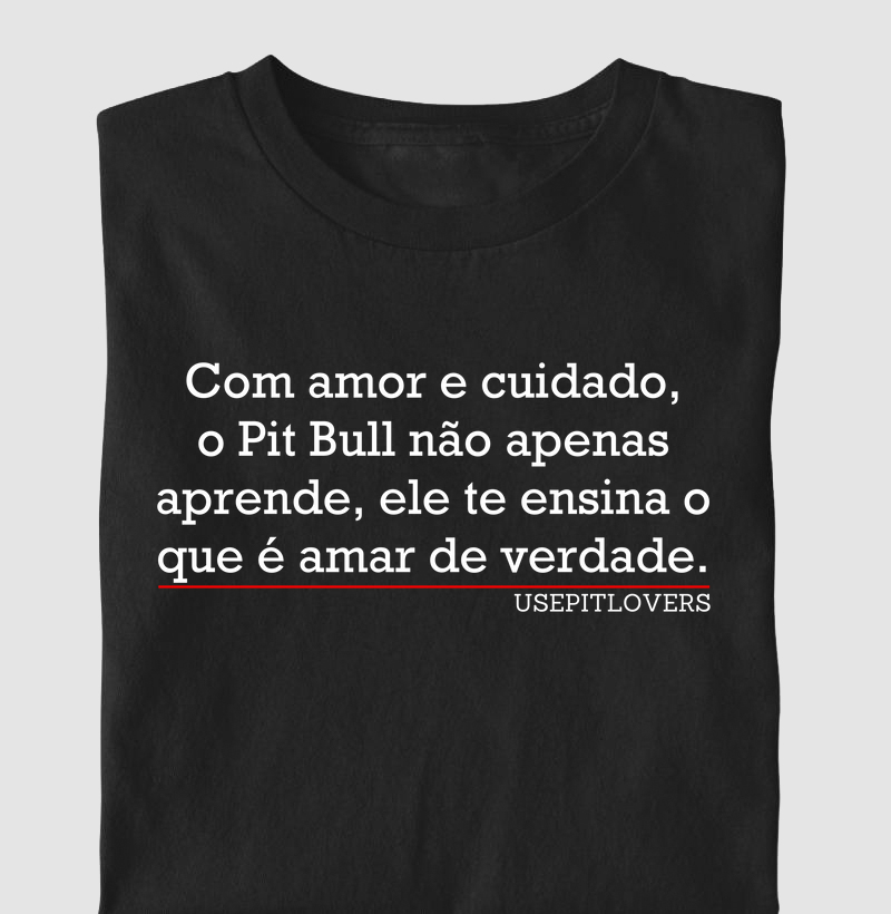 Com amor e cuidado o Pitbull não apenas aprende, ele te ensina o que é amar de verdade