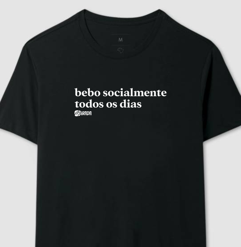Bebo socialmente todos os dias