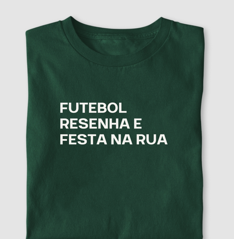 Camiseta Futebol, Resenha e Festa na Rua