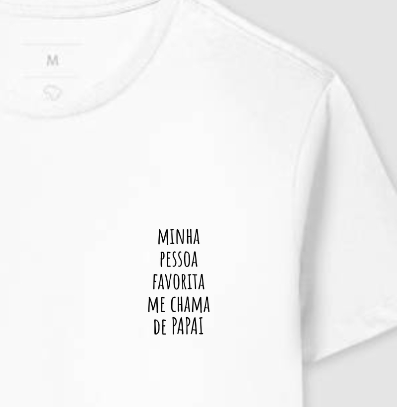 Minha Pessoa Favorita Me Chama de Papai