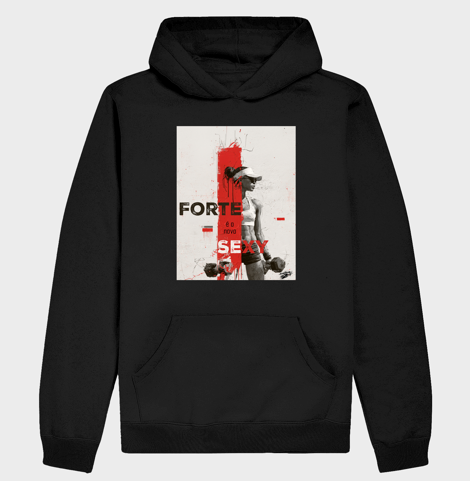 "forte é o novo sexy"  02 - Hoodie Moletom