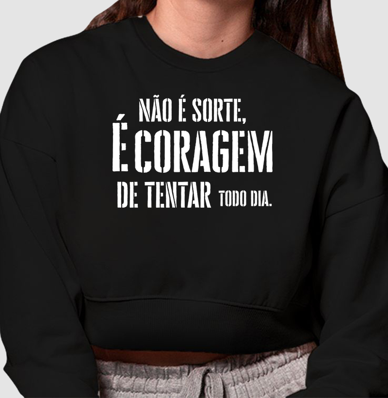 Não e sorte, é coragem