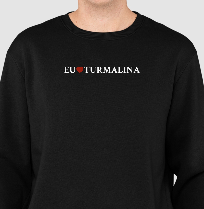Eu Amo | Turmalina