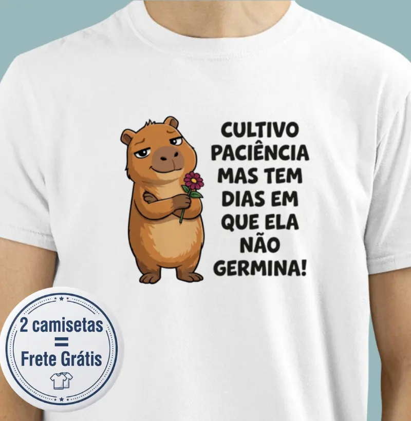 Cultivo a paciência - Camiseta