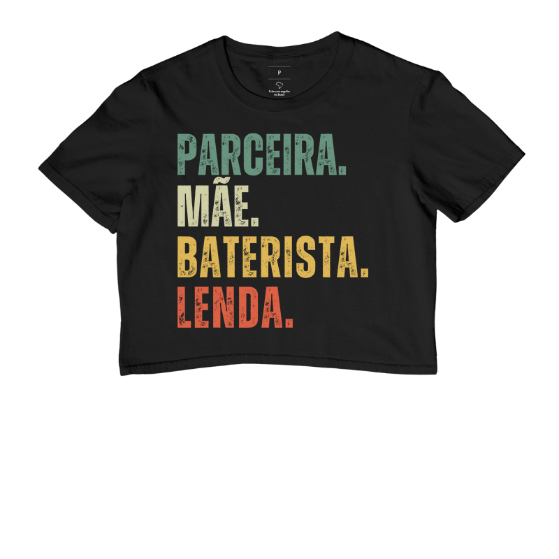 Parceira. Mãe. Baterista. Lenda.