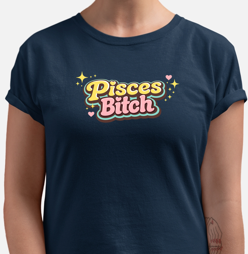 Pisces Bitch