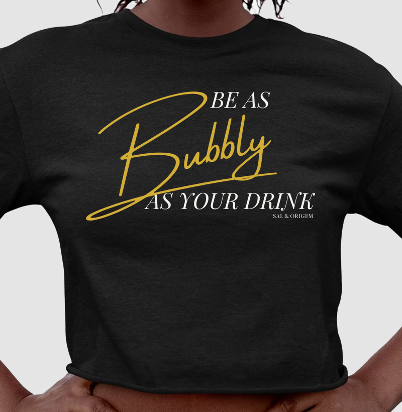 Be as BUBBLY as your drink