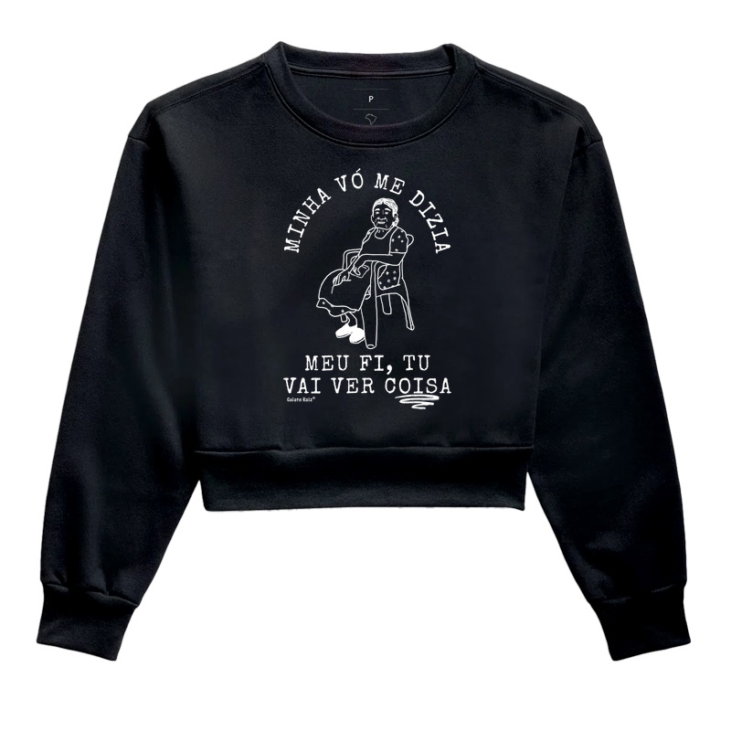 Minha vó me dizia - meu fi, tu vai ver coisa