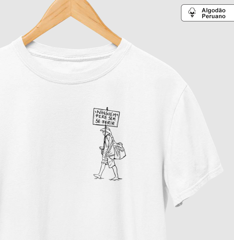 Estampa "Ninguém fere sem se ferir"