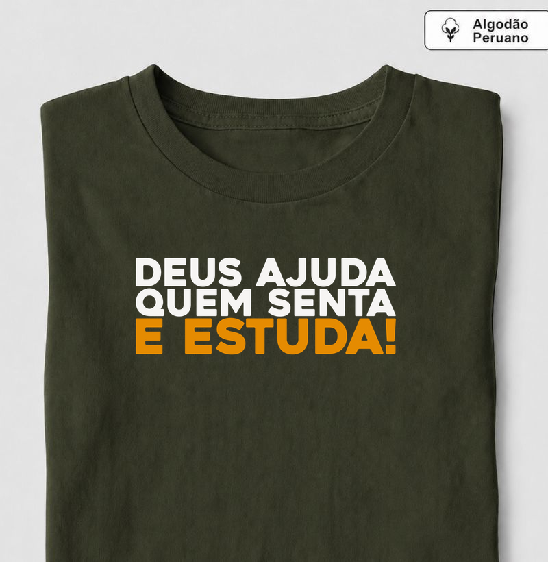 Deus ajuda quem senta e estuda!