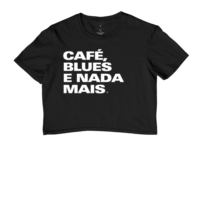 Café, Blues e Nada Mais