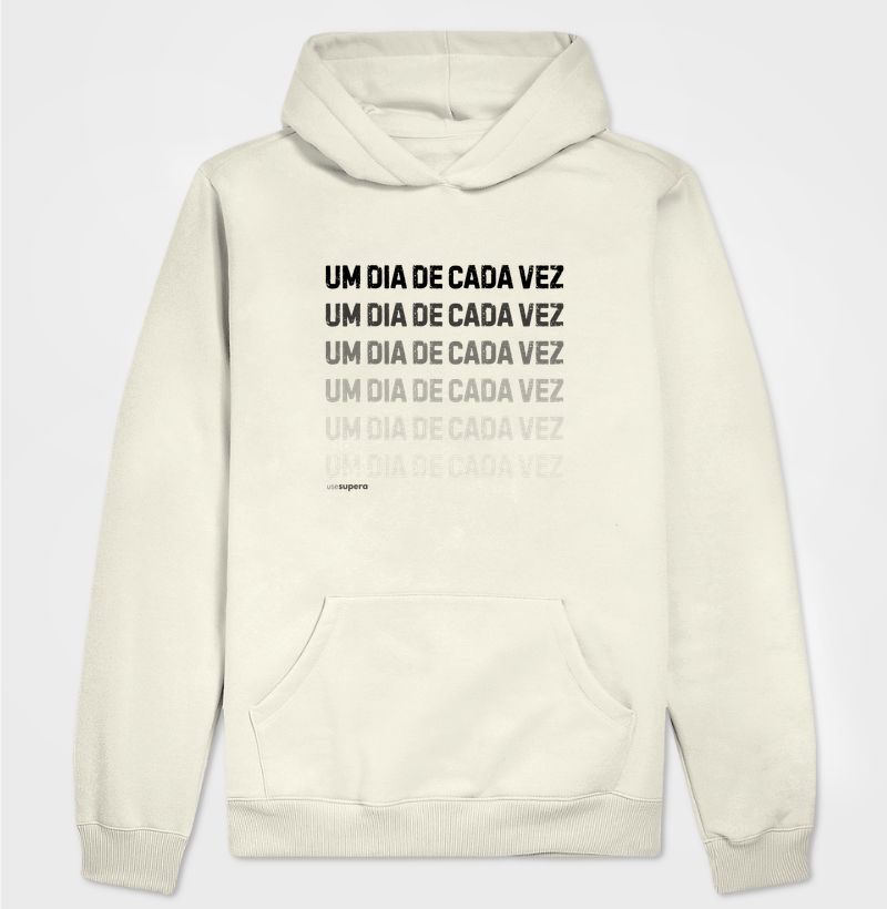 Moletom Suéter "UM DIA DE CADA VEZ"