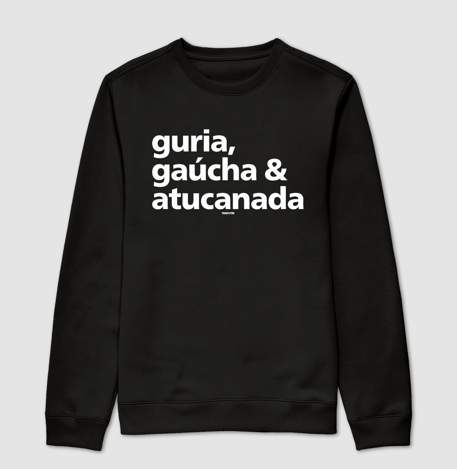 Guria, Gaúcha e Atucanada
